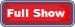 Full Show